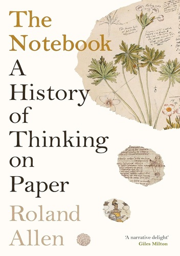  The notebook :a history of thinking on paper